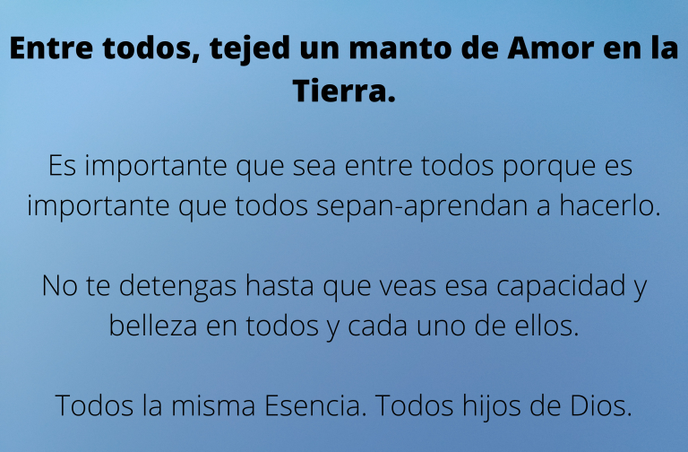 Foto Artículo: Entre todos tejed un monto de Amor en la Tierra solo texto
