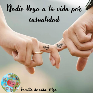 Nadie llega a tu vida por casualidad